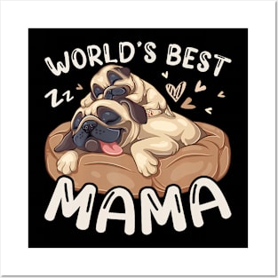 World'S Best Mama Sleeping Pug Mother  Puppy Mother'S Day Posters and Art